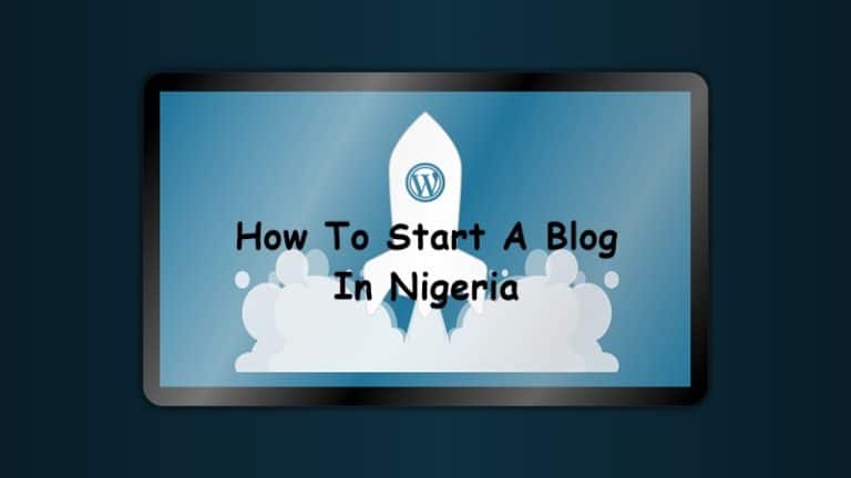 How To Start a Blog in Nigeria that Makes N975,000 a Month