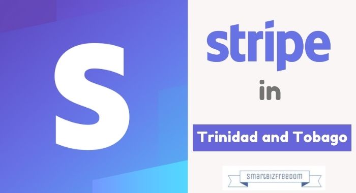How to Open a Stripe Account in Trinidad and Tobago