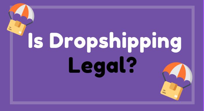 Is Dropshipping Legal In Nigeria?- Everything you need to know