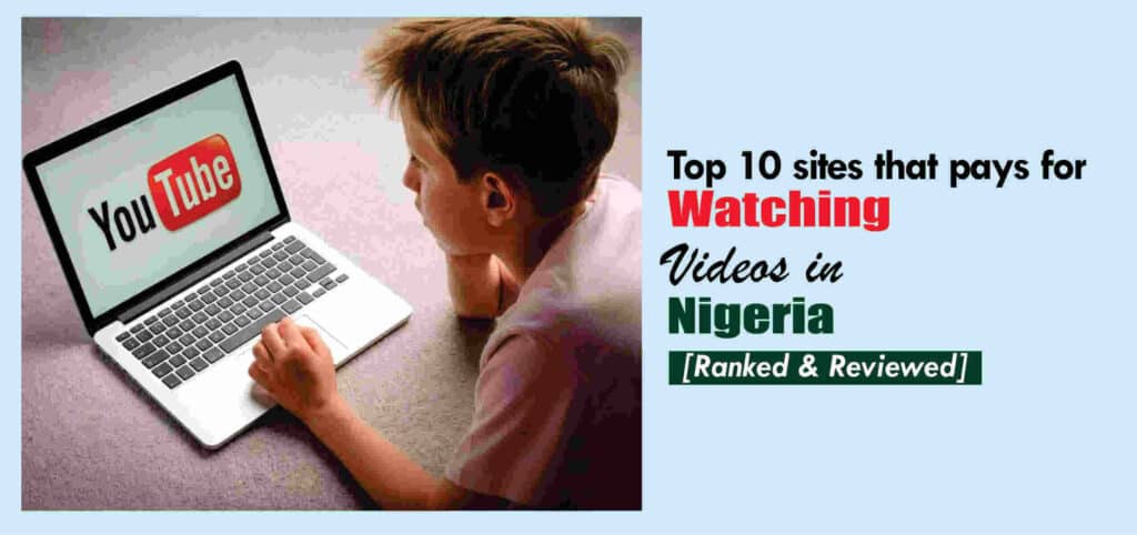 Top 15 Sites That Pay For Watching Videos In Nigeria Ranked Reviewed 