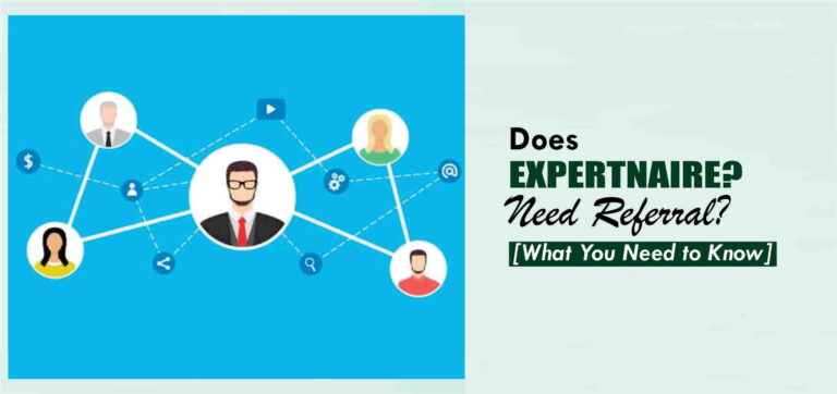 Does Expertnaire Need Referral? What You Need To Know