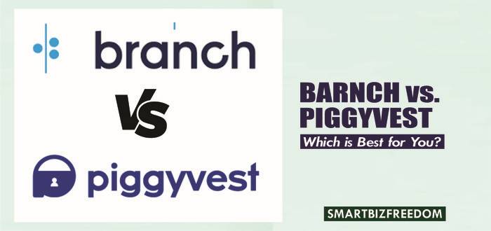 Branch vs PiggyVest – Ultimate Comparison 2023