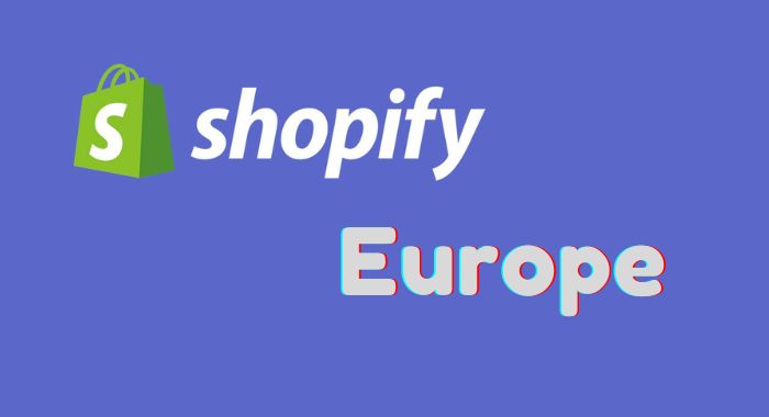 How To Use Shopify In Europe [The Complete Guide]