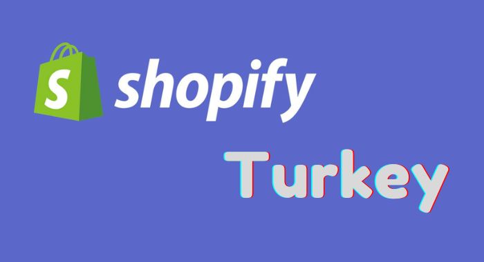 How To Use Shopify In Turkey [The Complete Guide]