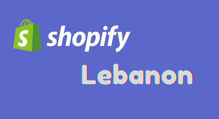 How To Use Shopify in Lebanon [The Complete Guide]