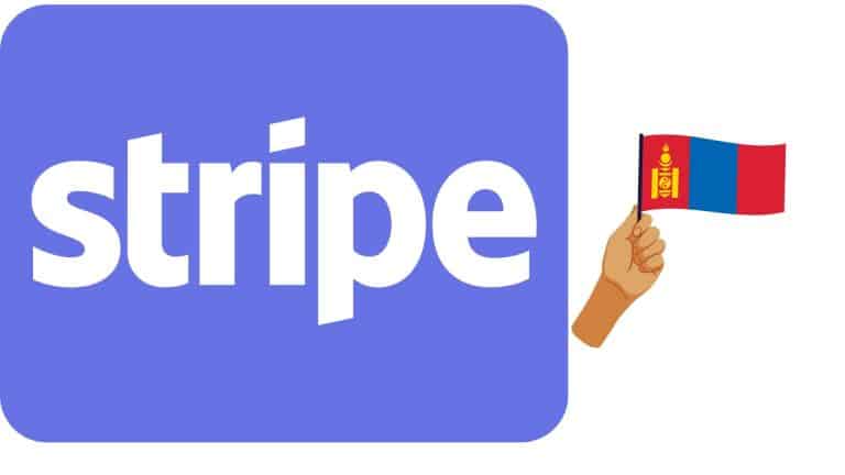 How to Open a Stripe Account in Mongolia [100% Full Guide]